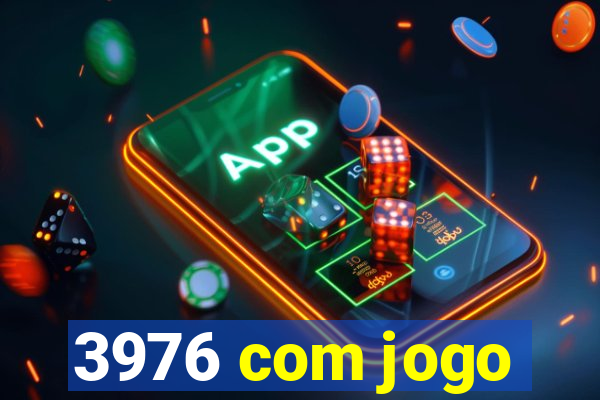 3976 com jogo